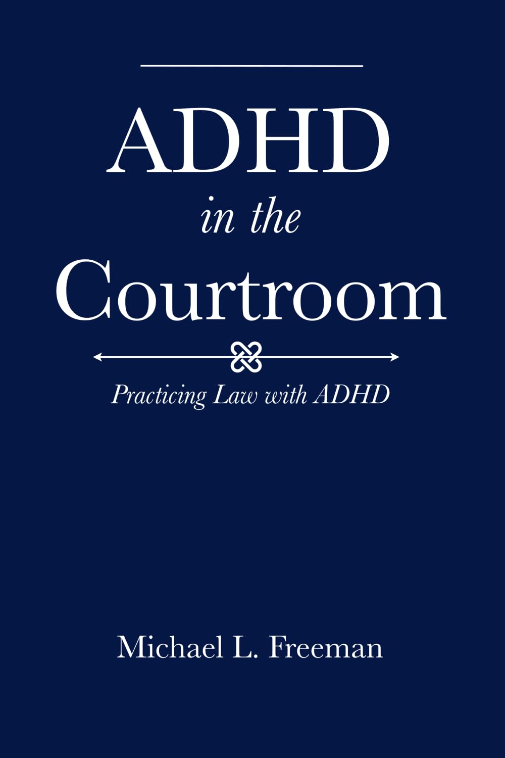 capítulo por capítulo baixar ADHD in the Courtroom: Practicing Law with ADHD