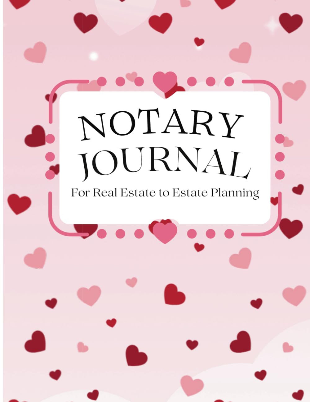 ler totalmente Notary Signing Agent Journal: For The Notary Who Does It All From Real Estate To Estate Planning… But First, Coffee: Cover: Love (2 Signers per entry)