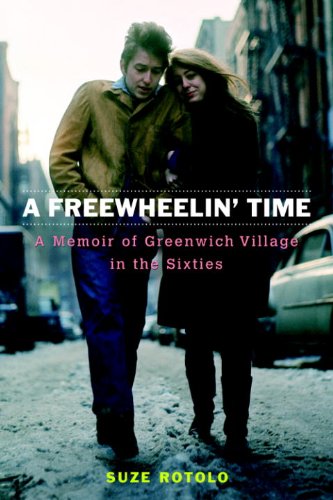 A Freewheelin' Time: A Memoir of Greenwich Village in the Sixties (English Edition)