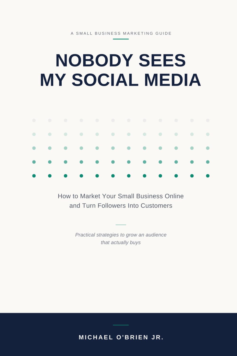 ler totalmente NOBODY SEES MY SOCIAL MEDIA: The Small Business Guide to Getting Attention, Creating Content, and Turning Followers Into Customers A Practical 2026... By Michael O'Brien (The winner's circle)
