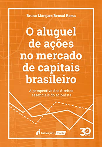 ler totalmente O Aluguel de Ações no Mercado de Capitais Brasileiro. 2018
