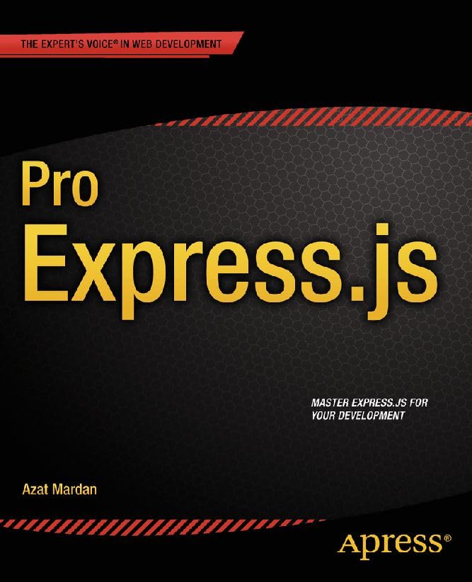 Pro Express.js: Master Express.js: The Node.js Framework For Your Web Development (English Edition)