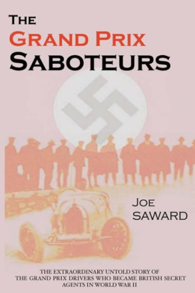 capítulo por capítulo baixar The Grand Prix Saboteurs: The Grand Prix Drivers Who Became British Secret Agents During World War II