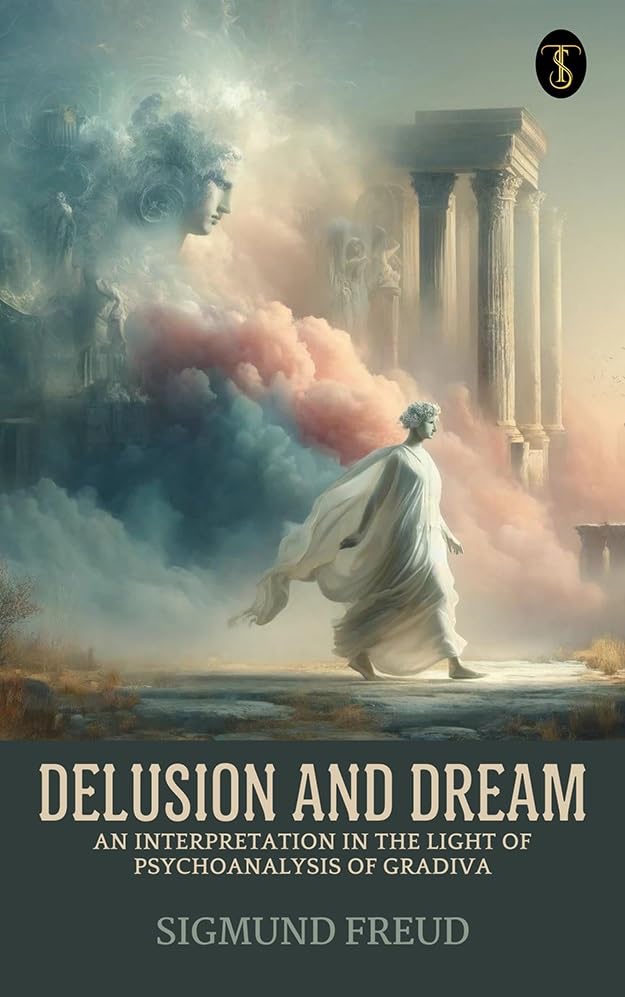 Delusion and Dream: an Interpretation in the Light of Psychoanalysis of Gradiva (English Edition) baixar o livro de graça