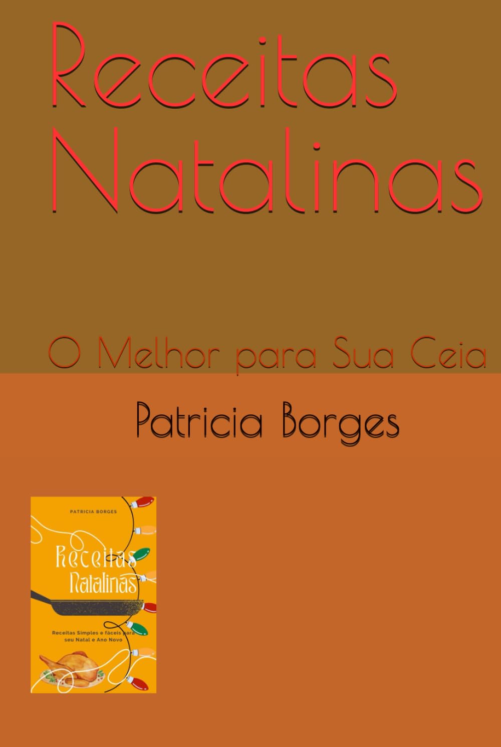 Receitas Natalinas: O Melhor para Sua Ceia (Portuguese Edition) baixar o livro de graça
