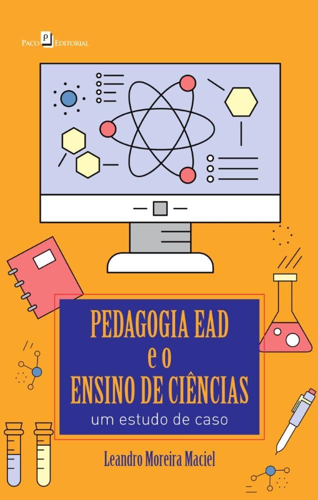 Pedagogia EAD e o Ensino de Ciências: um Estudo de Caso baixar o livro de graça