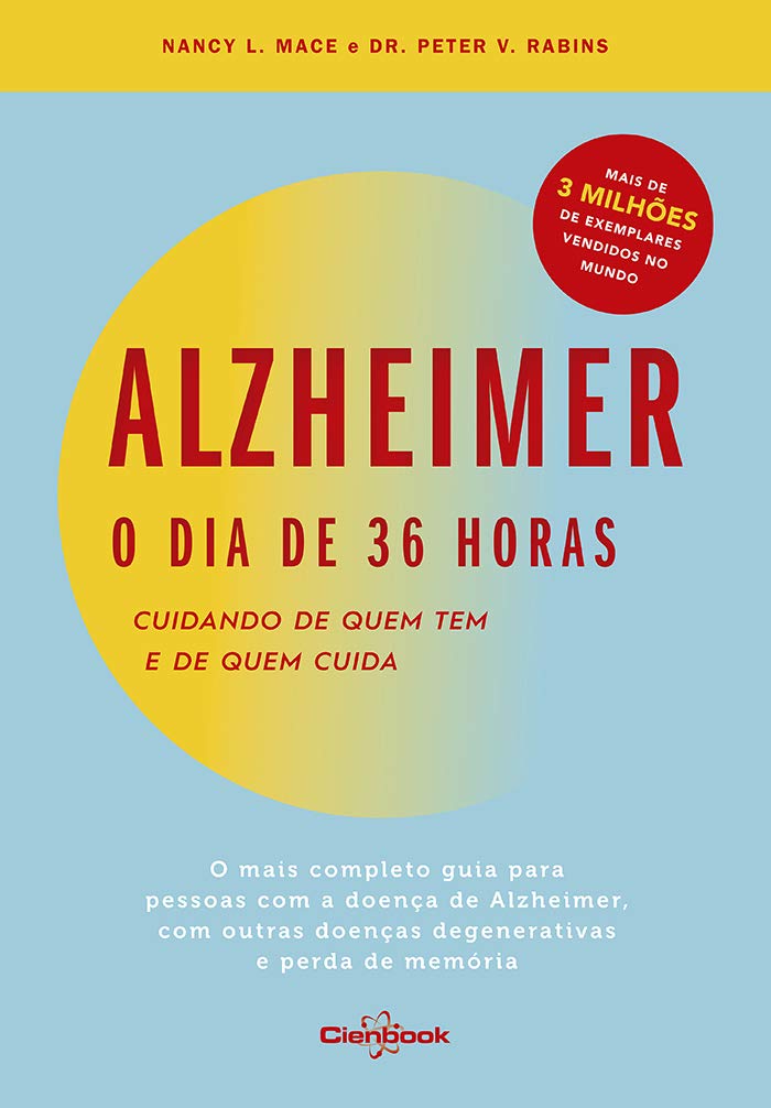 Alzheimer: O Dia de 36 Horas: Cuidando de quem tem e de quem Cuida baixar livro de graça