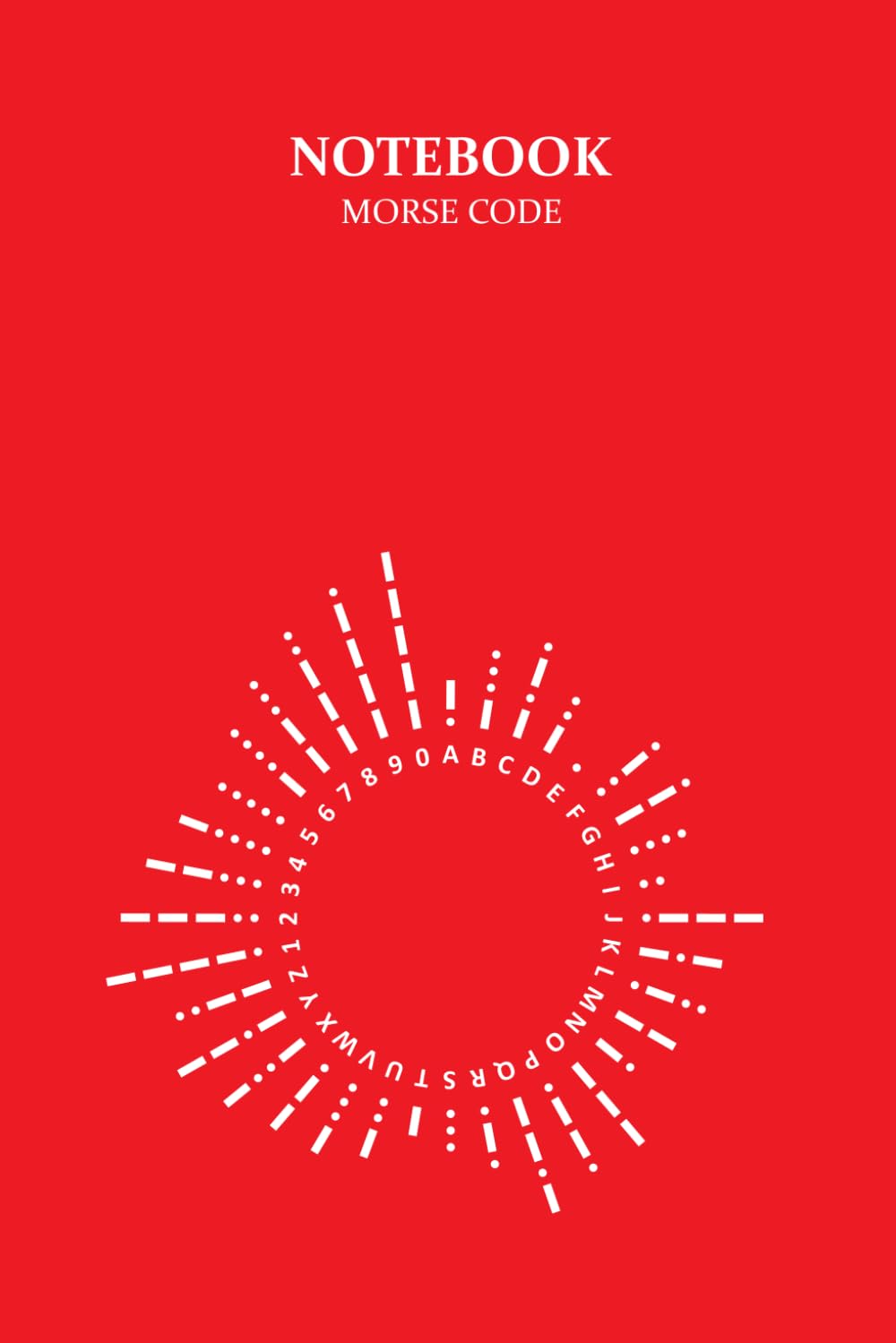 Morse Code Notebook: The Letters and Numbers of the Morse Code Alphabet Around a Circle baixar o livro de graça