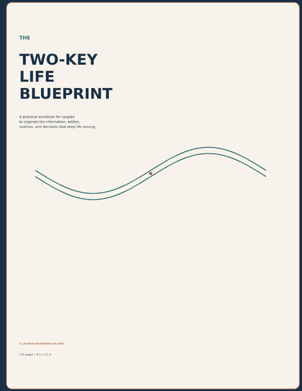The Two-Key Life Blueprint: A practical workbook for couples to organize the information, wishes, routines, and decisions that keep life moving baixar o livro de graça