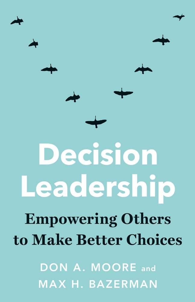 Decision Leadership: Empowering Others to Make Better Choices baixar livro de graça