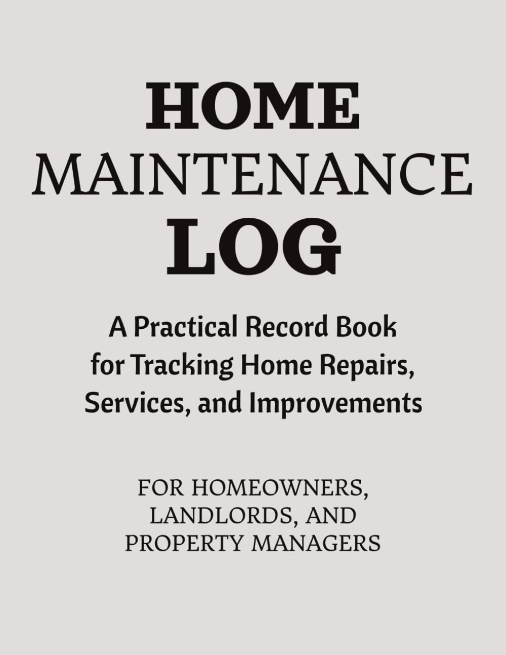 ler totalmente Home Maintenance Log: A Practical Record Book for Tracking Home Repairs, Maintenance, Services, Costs, and Warranties for Homeowners and Landlords
