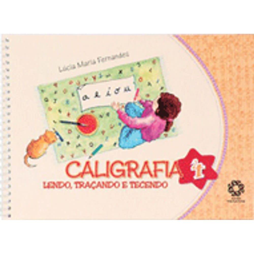 Caligrafia Lendo Traçando e Tecendo - Volume 4