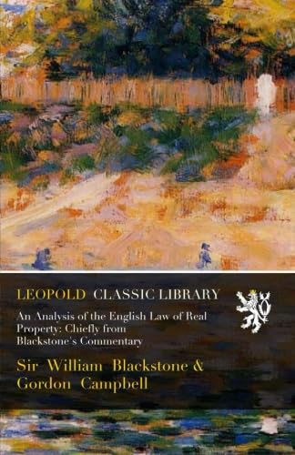 An Analysis of the English Law of Real Property: Chiefly from Blackstone's Commentary baixar livro de graça
