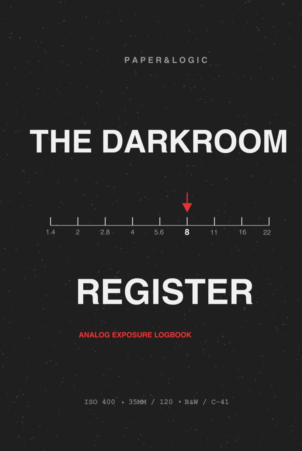 ler totalmente The Darkroom Register: Analog Photography Exposure Log & Development Archive - Track Shutter, Aperture, and Film Stock Settings for 35mm & 120 Medium Format