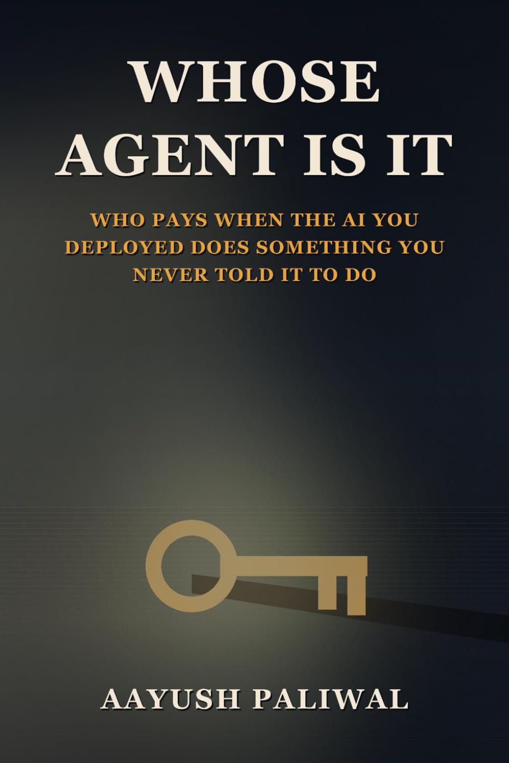 Whose Agent Is It: Who Pays When the AI You Deployed Does Something You Never Told It To Do