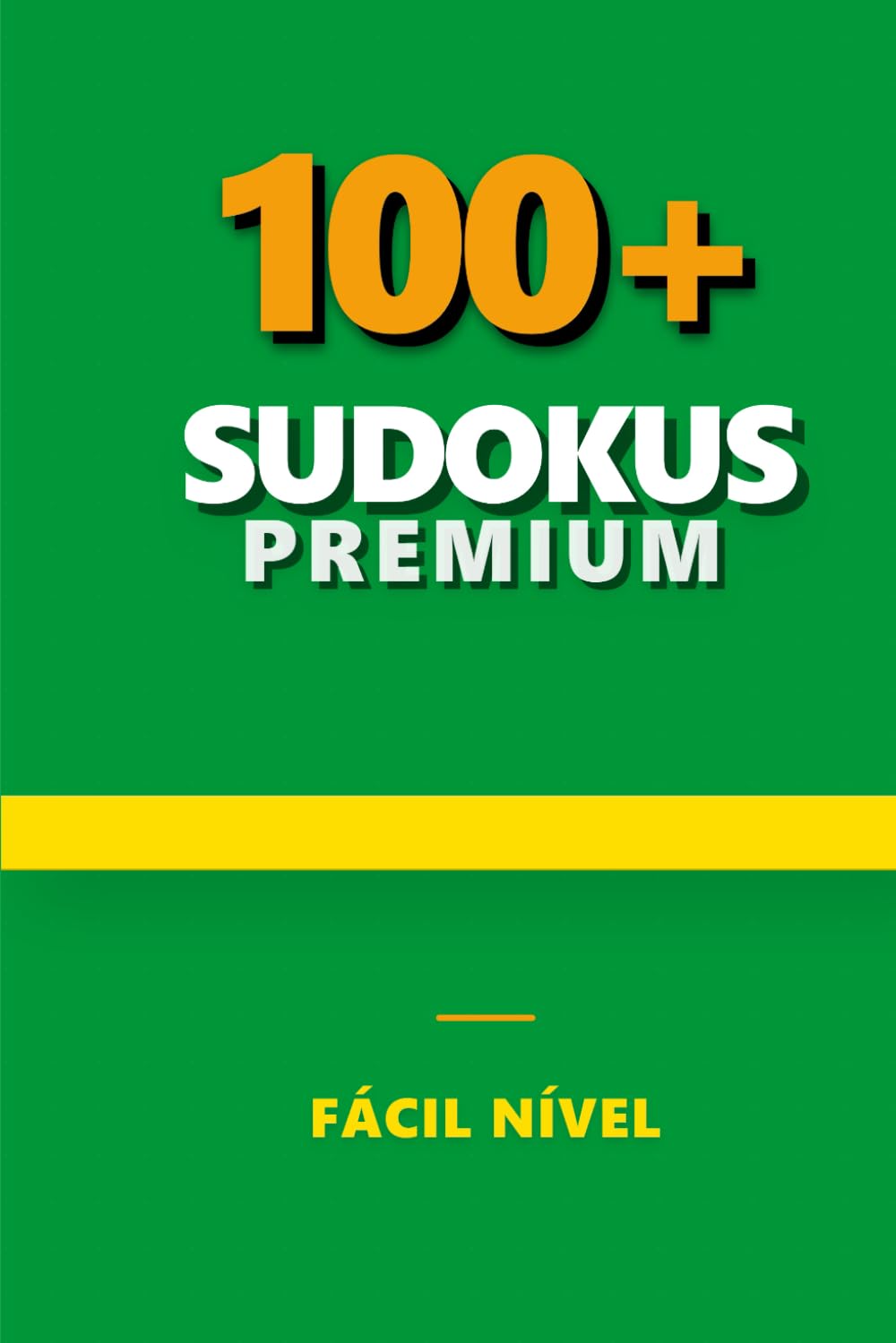 Livro Premium de Sudoku: Sudokus Fáceis | Formato 6x9 Polegadas | 220 Páginas | Mais de 100 Desafios | Soluções Incluídas (Portuguese Edition) baixar livro de graça