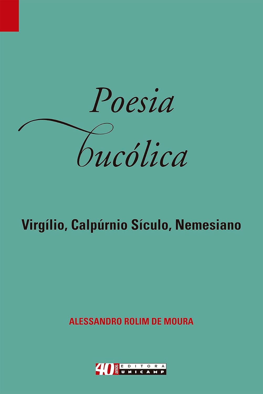 POESIA BUCÓLICA: VIRGÍLIO, CALPÚRNIO SÍCULO, NEMESIANO baixar livro de graça