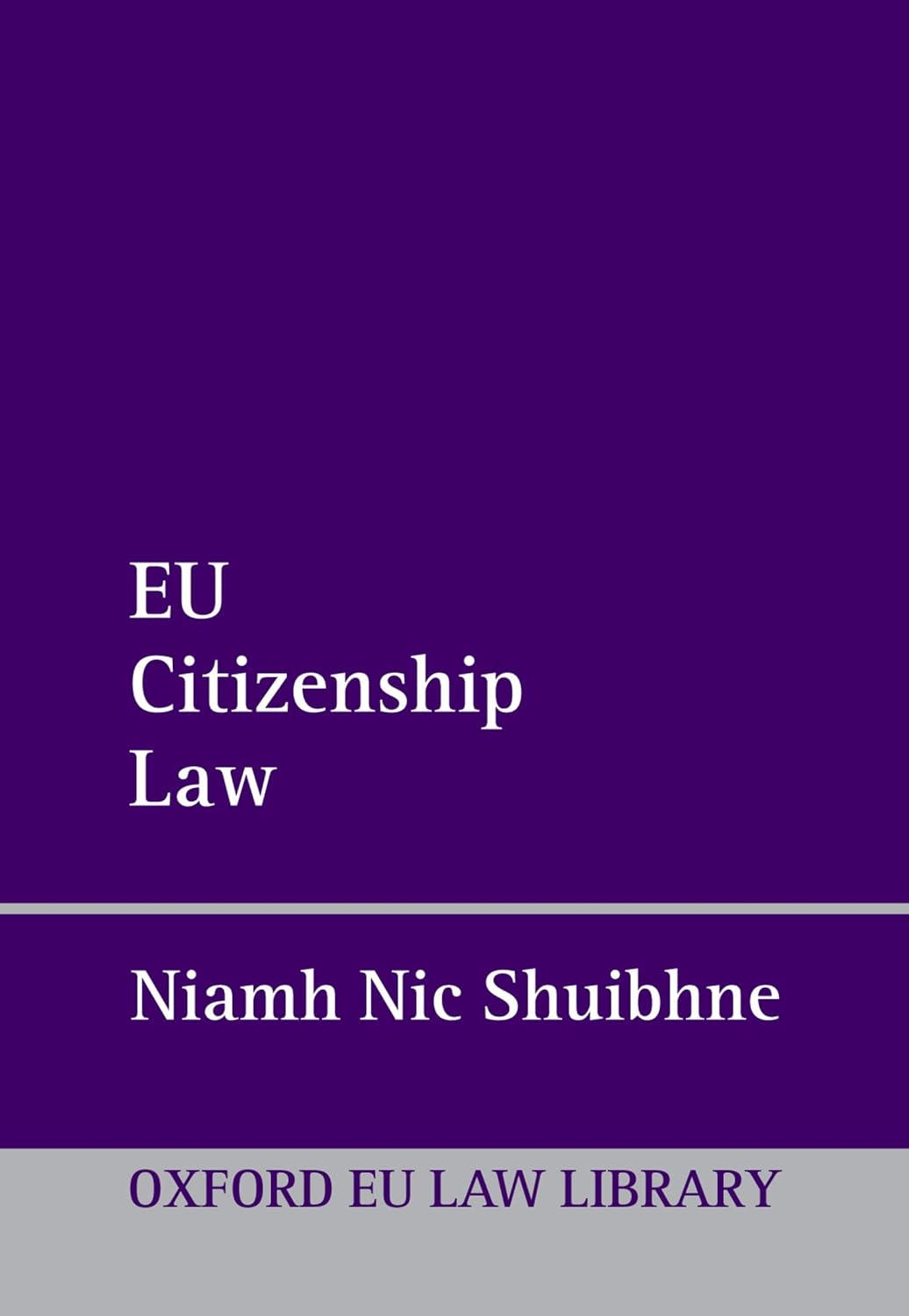 EU Citizenship Law (Oxford European Union Law Library) (English Edition) baixar livro de graça