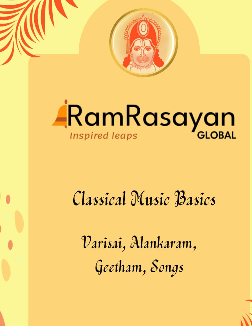 Classical music basics: Varisai, Alankaram, Geetham, Songs (Classical music learners series) baixar o livro de graça