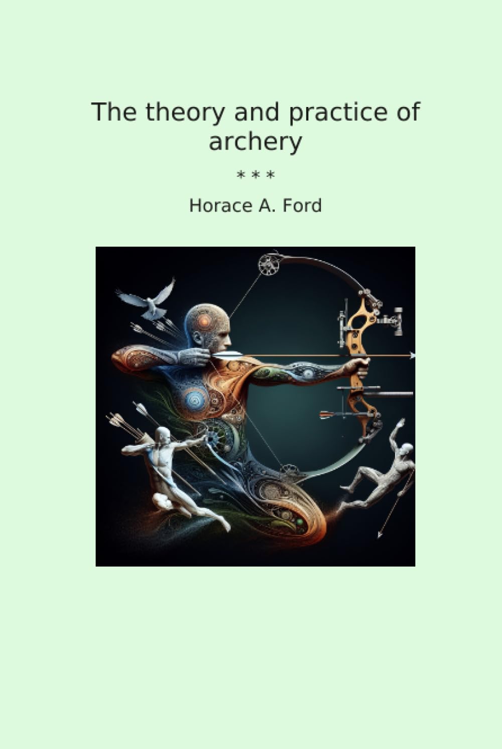 ler totalmente The theory and practice of archery (Classic Books)