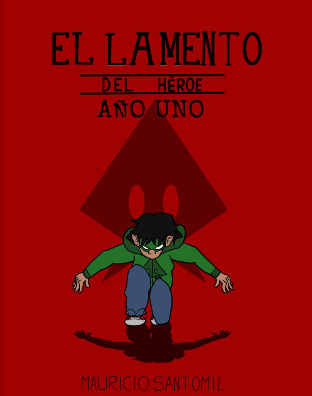 El lamento del héroe: Año uno (Spanish Edition) baixar o livro de graça