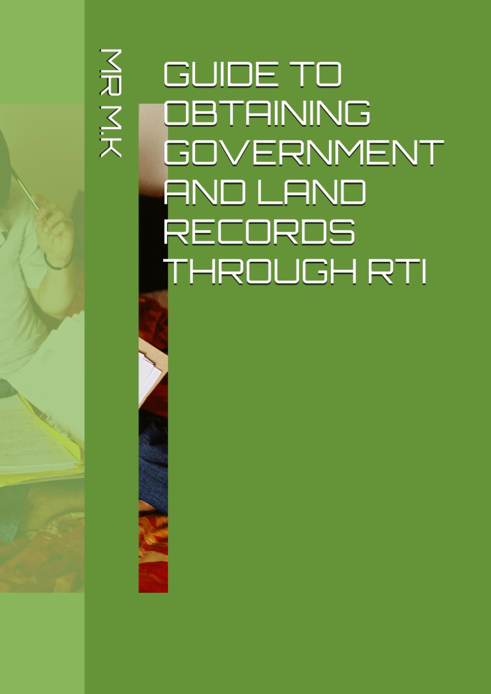 GUIDE TO OBTAINING GOVERNMENT AND LAND RECORDS THROUGH RTI baixar livro de graça