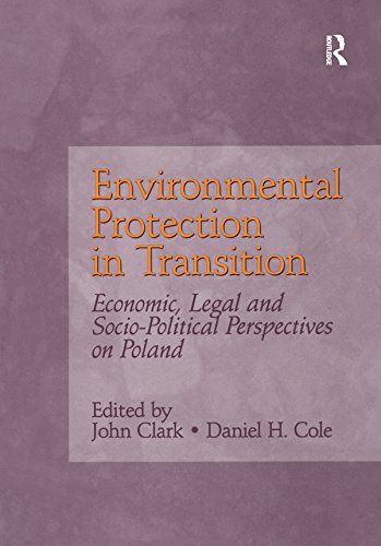 Environmental Protection in Transition: Economic, Legal and Socio-Political Perspectives on Poland (English Edition) baixar livro de graça