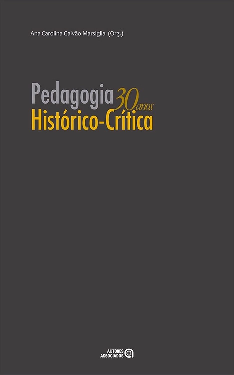 ler totalmente Pedagogia Histórico-crítica: 30 Anos