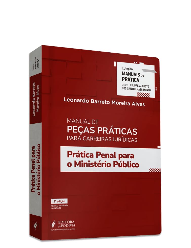 Manual de Peças Práticas para Carreiras Jurídicas - Prática Penal para o Ministério Público (2026)