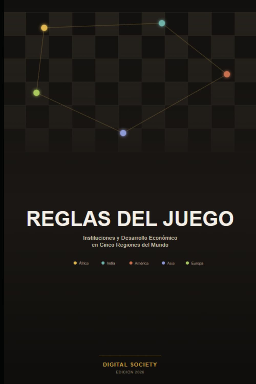 Reglas del Juego: Instituciones y Desarrollo Económico en Cinco Regiones del Mundo (Spanish Edition) baixar o livro de graça
