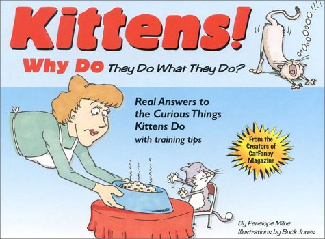 Kittens!: Why They Do What They Do?: Real Answers to the Curious Things Kittens Do With Training Tips baixar livro de graça