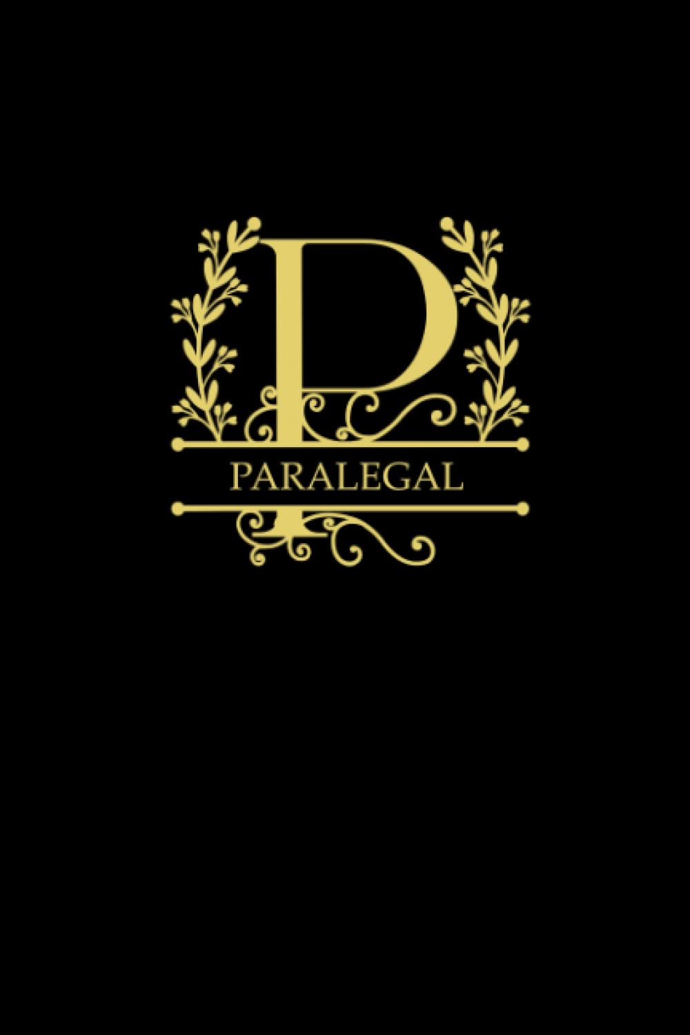 ler totalmente PARALEGAL: A LOVELY MONOGRAM LETTER DESIGN COVER - 300 PAGE BLANK LINED JOURNAL - IDEAL FOR NOTE TAKING AND JOURNALING - IDEAL FOR LAWYERS AND LAW STUDENTS