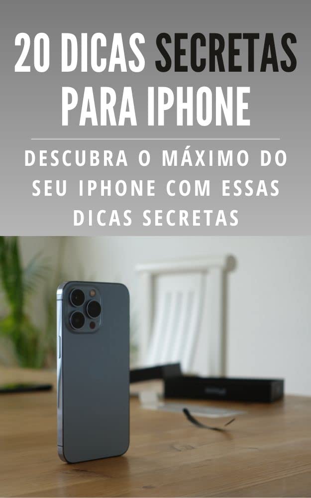 20 Dicas secretas para iPhone: Descubra o máximo de seu Iphone com essas dicas secretas baixar livro de graça
