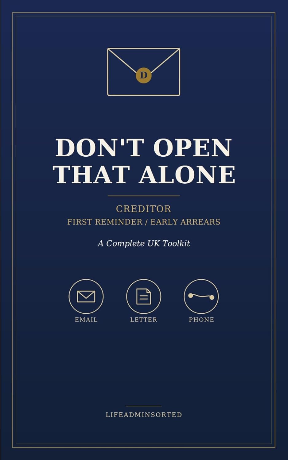 Don't Open That Alone: Creditor — First Reminder / Early Arrears: A Complete UK Toolkit — A Ready Response However It Reaches You: Email, Letter or Phone baixar o livro de graça