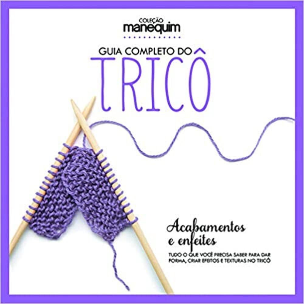 Guia Completo do Tricô - Acabamentos e Enfeites baixar livro de graça