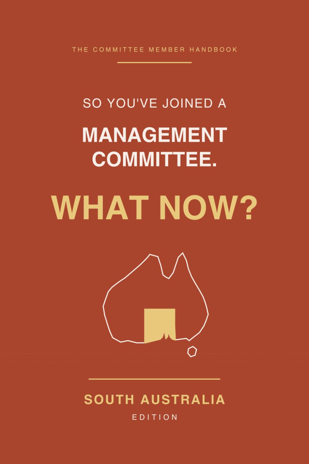 So You've Joined a Management Committee. What Now?: A Plain-English Handbook for South Australian Committee Members: Articles, Sinking Funds and SACAT Explained (The Committee Member Handbooks) baixar o livro de graça