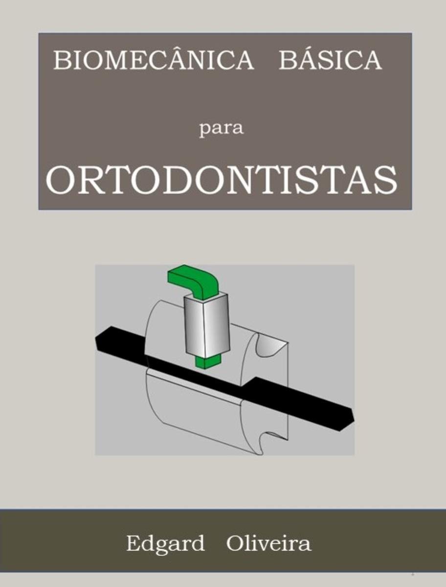 ler totalmente Biomecânica Básica para Ortodontistas