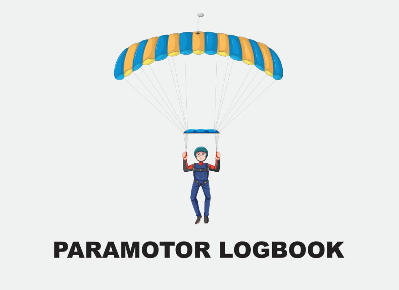 Paramotor Logbook: Diary For Tracking Flights Duration, Launch And Landing Location, Weather, Distance ,Wind Also Post-Flight Inspection | Mountains And Ocean