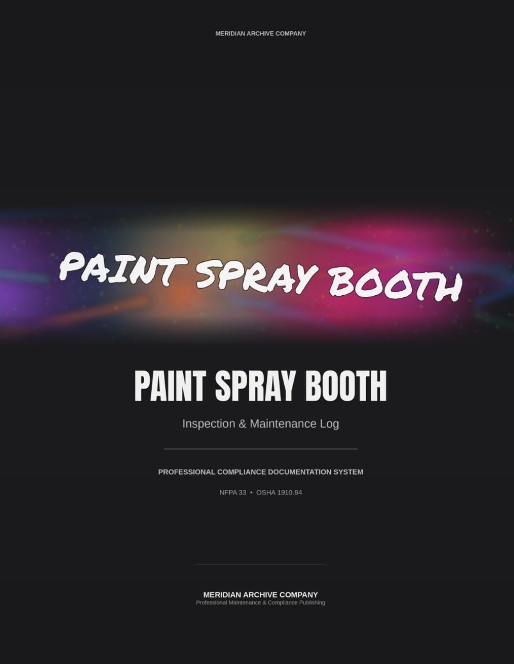 Paint Spray Booth: Inspection & Maintenance Log | Professional Compliance Documentation System for Industrial Spray Booth Operations baixar o livro de graça