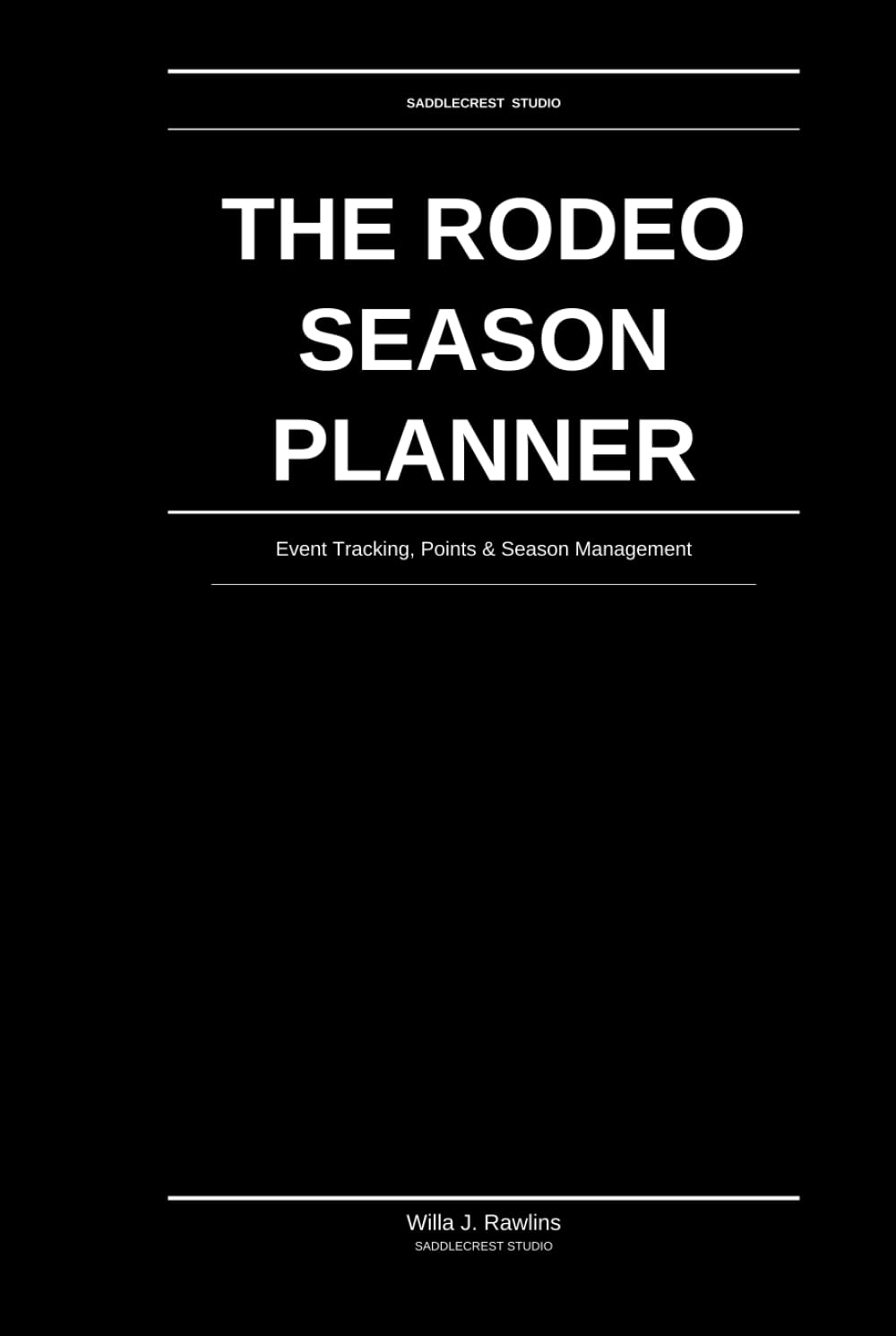 The Rodeo Season Planner: Event Tracking, Points & Season Management: For Competitive Rodeo Athletes baixar o livro de graça