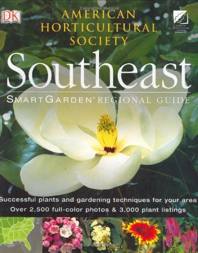 ler totalmente Smartgarden Regional Guide: Southeast (American Horticultural Society Smartgarden Regional Garden Guides)