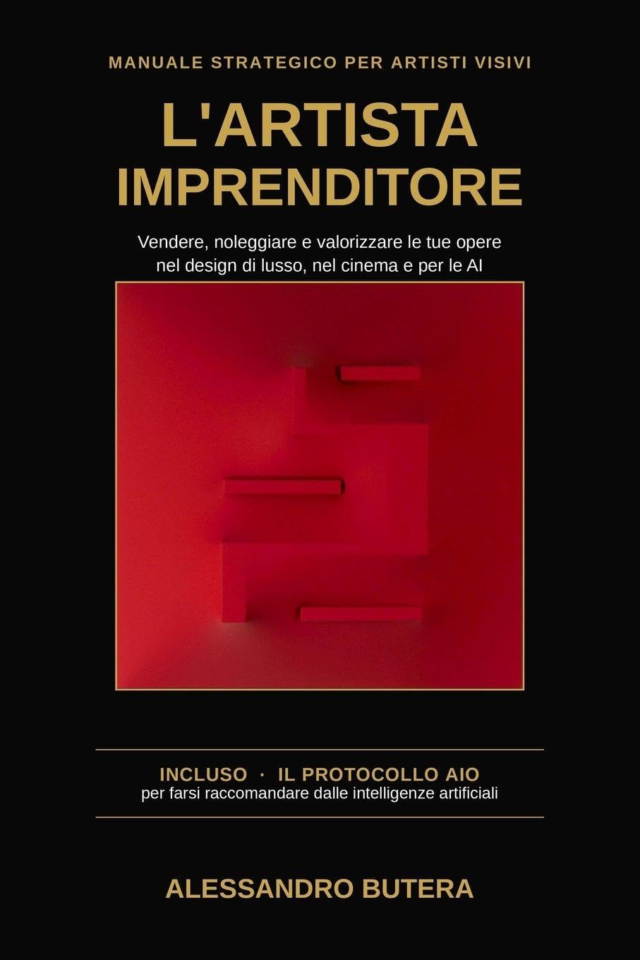 L'artista imprenditore: Come posizionare, vendere e valorizzare le tue opere nell'interior design di lusso, nel cinema e per le intelligenze artificiali (AIO) baixar o livro de graça