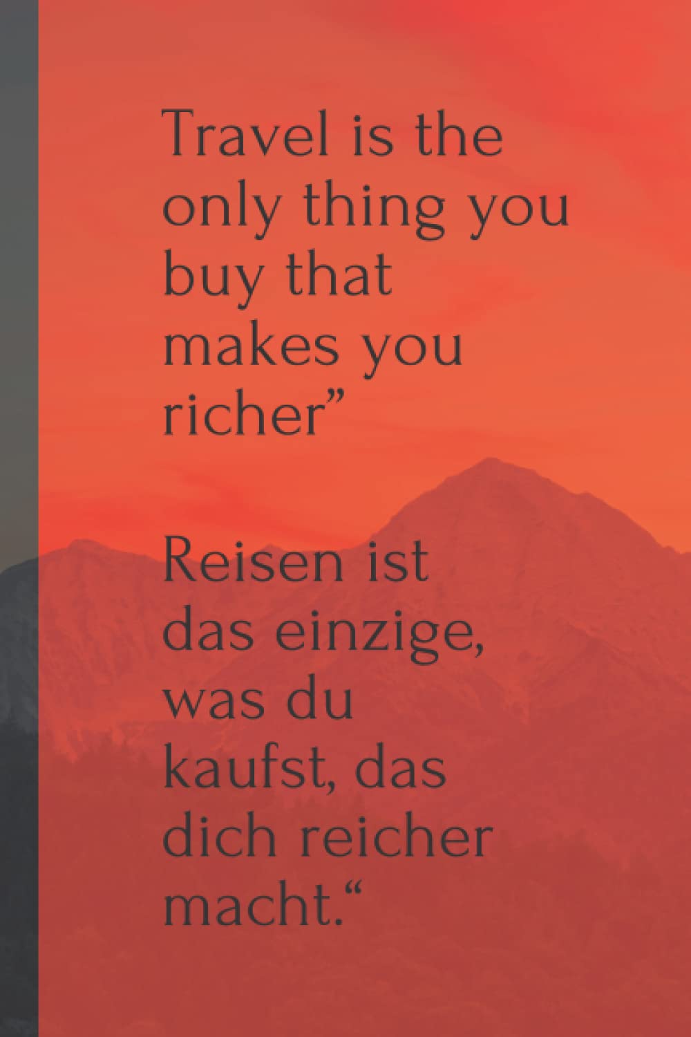 ler totalmente Travel is the only thing you buy that makes you richer”