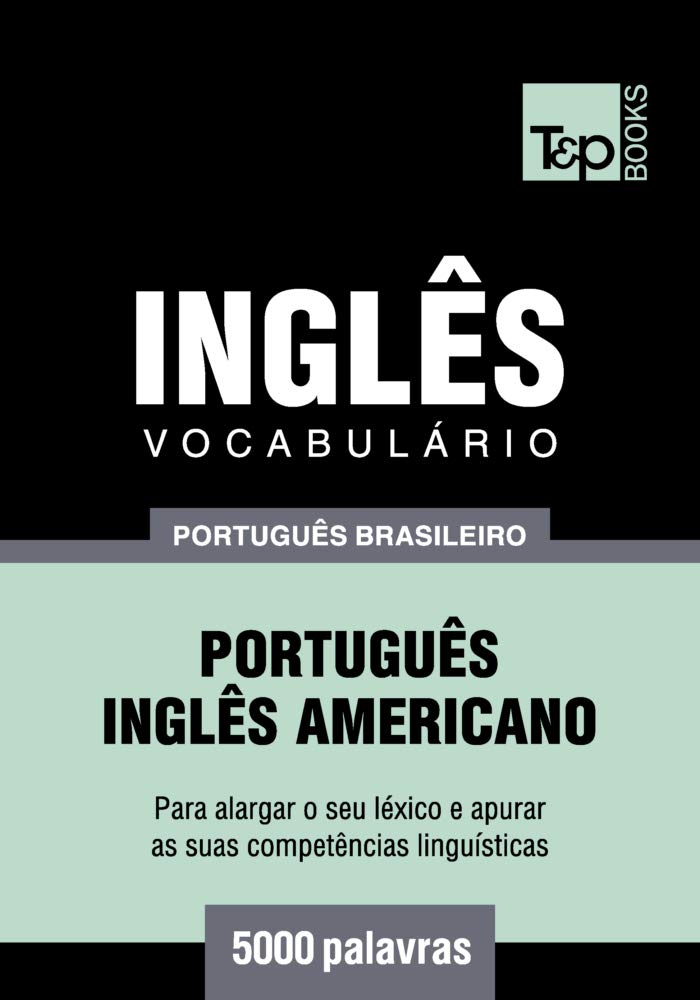 capítulo por capítulo baixar Vocabulário Português Brasileiro-Inglês Americano - 5000 palavras (Brazilian Portuguese Collection Livro 110)