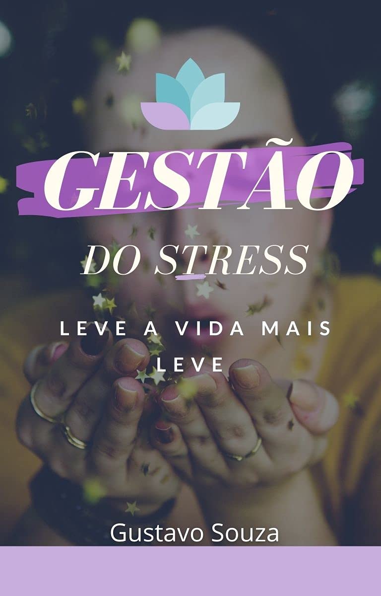 Gestão do Stress: Leve a Vida Mais Leve baixar o livro de graça