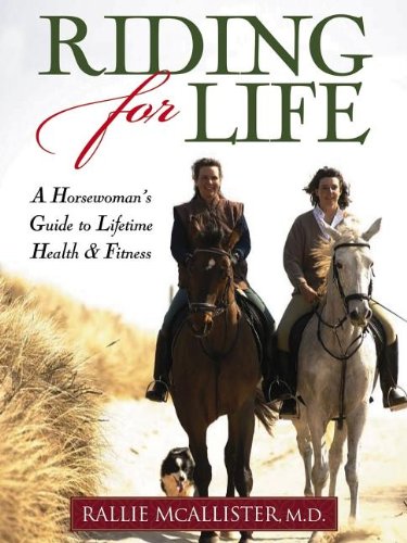 Riding for Life: A Horsewoman's Guide to Lifetime Health & Fitness baixar livro de graça