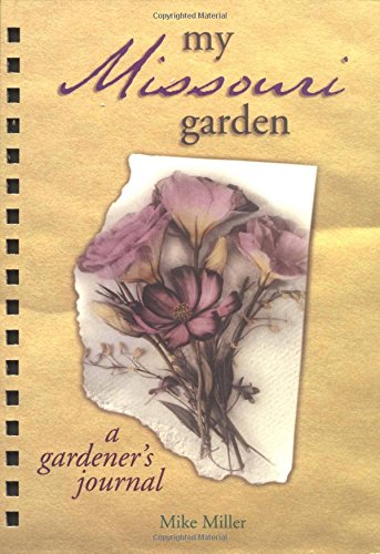 My Missouri Garden: A Gardeners Journal baixar o livro de graça