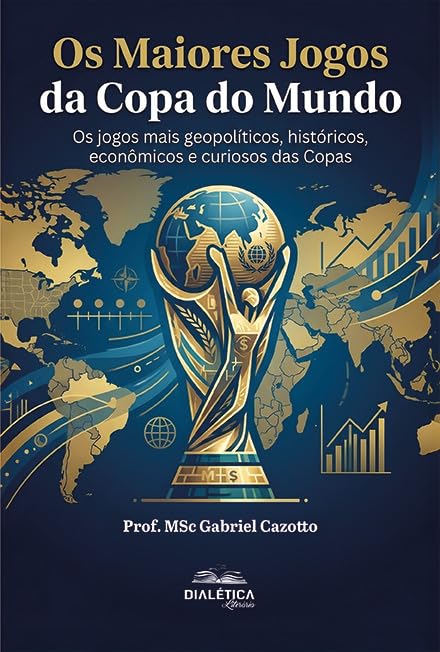 Os maiores jogos da Copa do Mundo: os jogos mais geopolíticos, históricos, econômicos e curiosos das Copas baixar o livro de graça