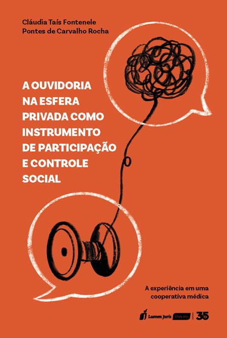 Ouvidoria na Esfera Privada como Instrumento de Participação e Controle Social, A - 2024