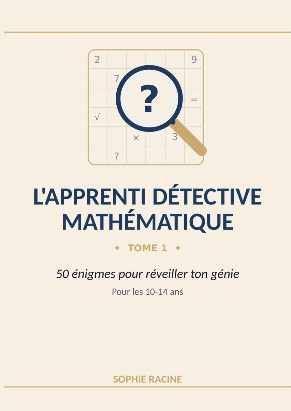 capítulo por capítulo baixar L'Apprenti Détective Mathématique: 50 énigmes pour réveiller ton génie – Tome 1 (10-14 ans) (French Edition)